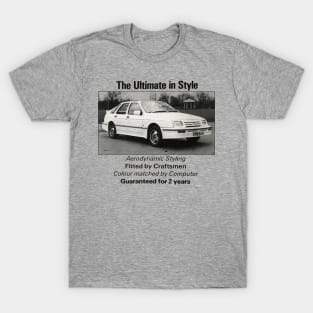 FORD SIERRA - THE ULTIMATE IN STYLE T-Shirt